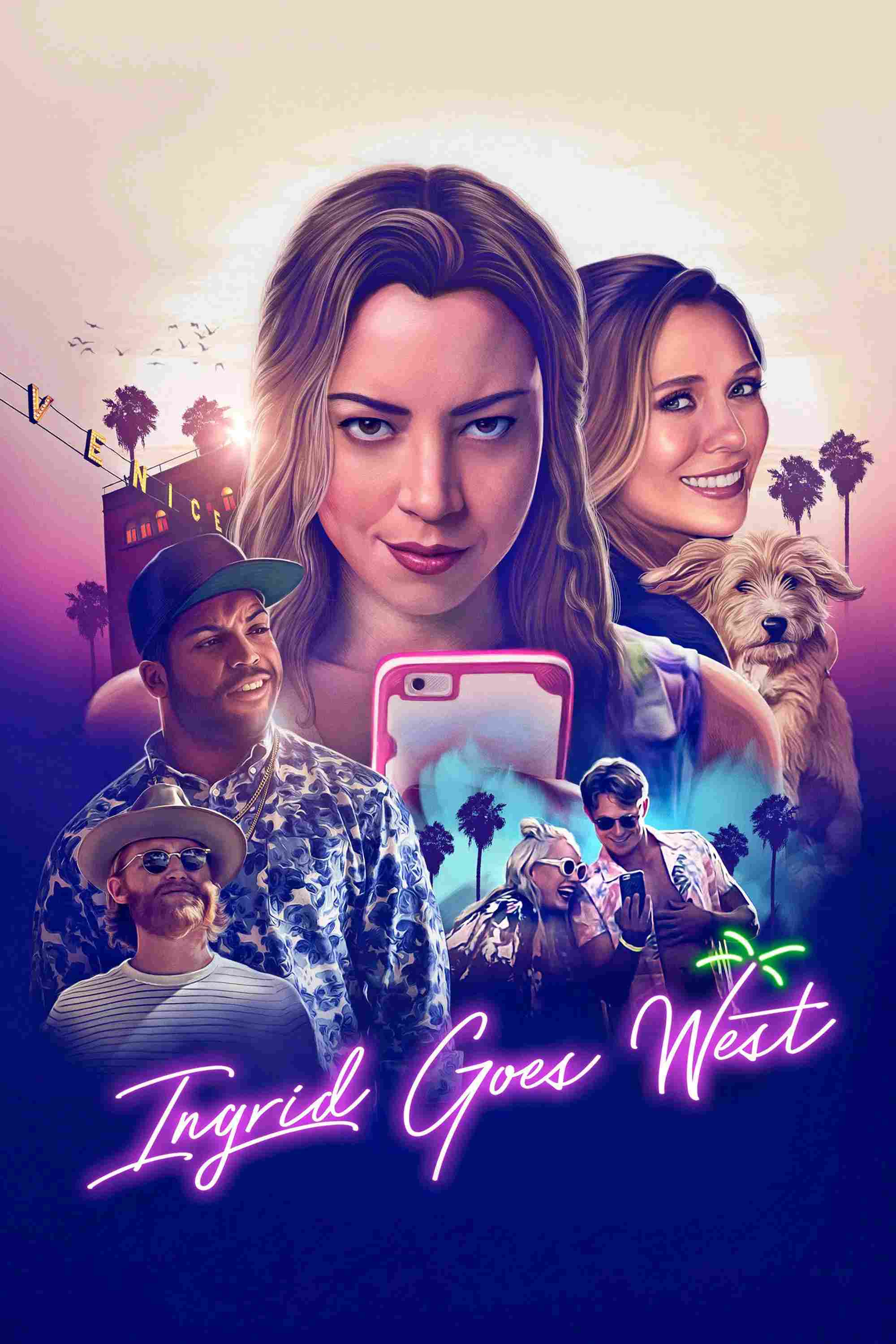 Poster chính thức của phim Phim Hài, Phim Tâm Lý "Hành Trình Của Ingrid" (Ingrid Goes West - 2017), với sự tham gia của diễn viên Aubrey Plaza và Elizabeth Olsen.