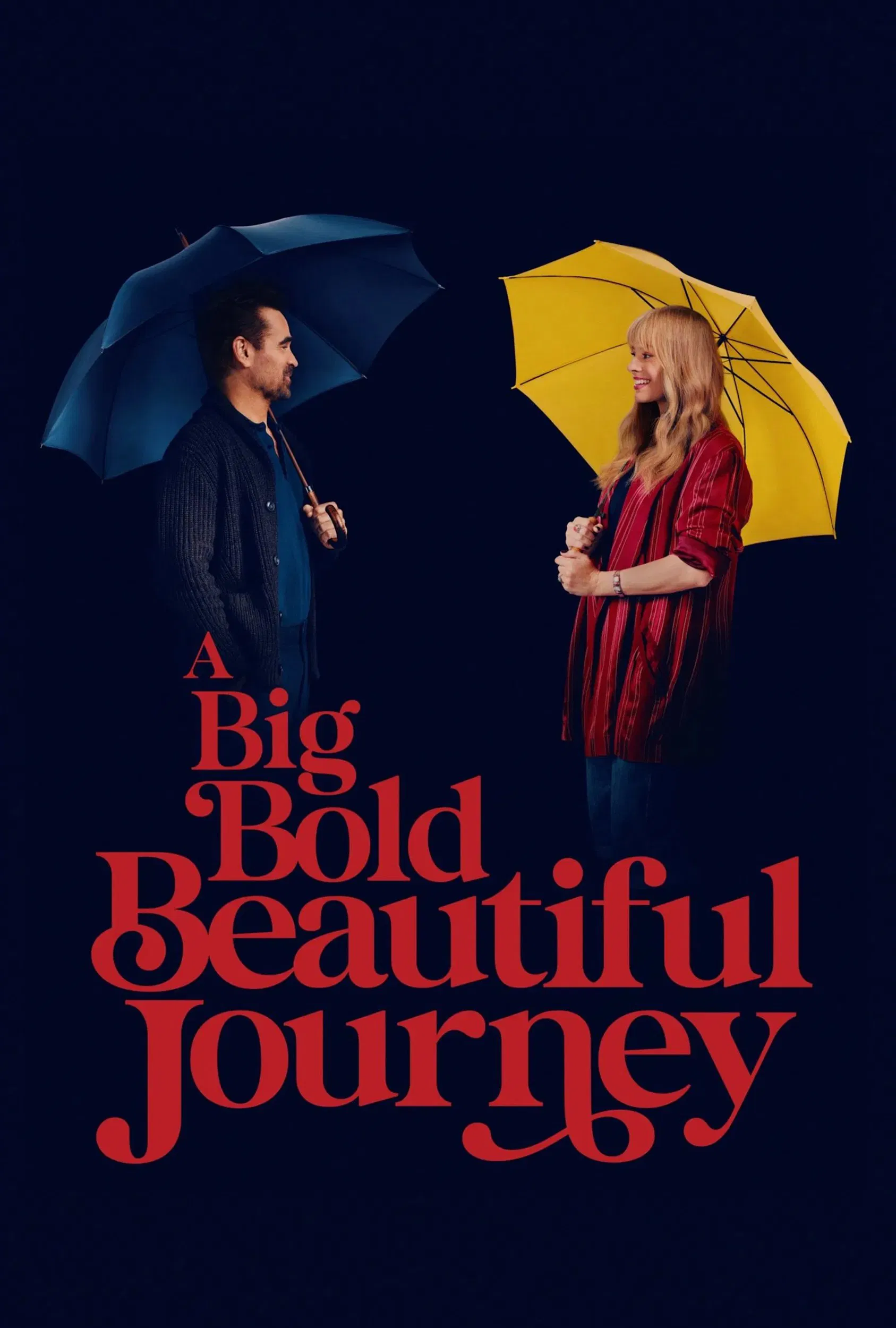 Poster chính thức của phim Phim Tình Cảm, Phim Giả Tượng "Hành Trình Rực Rỡ Ta Đã Yêu" (A Big Bold Beautiful Journey - 2025), với sự tham gia của diễn viên Colin Farrell và Margot Robbie.