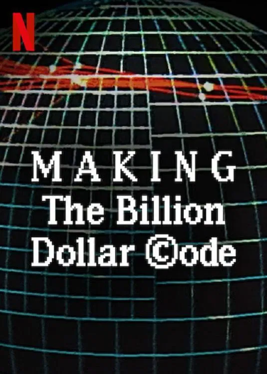 Poster chính thức của phim Phim Tài Liệu "Hậu Trường: Mã Nguồn Tỉ Đô" (Making The Billion Dollar Code - 2021).