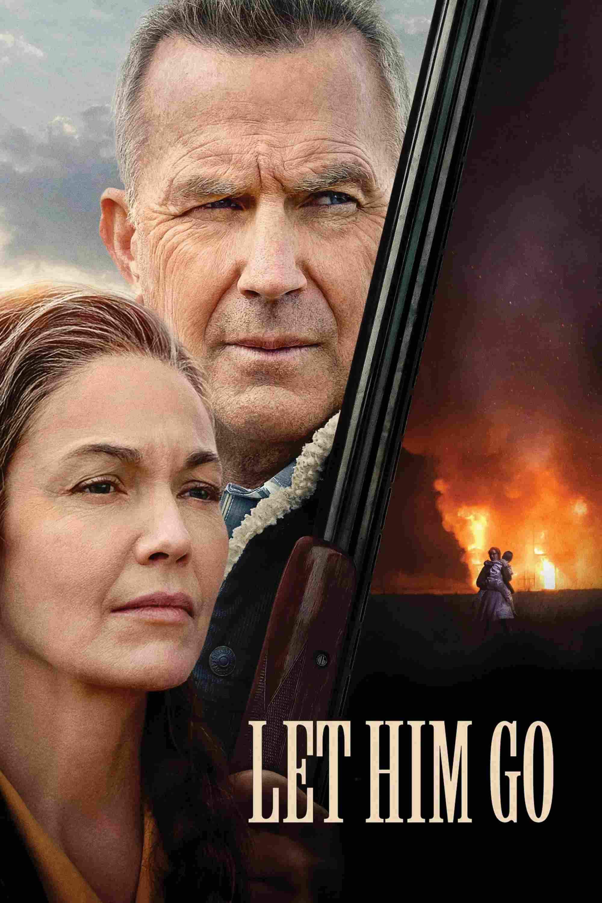 Poster chính thức của phim Phim Giật Gân, Phim Hình Sự "Hãy Để Thằng Bé Đi" (Let Him Go - 2020), với sự tham gia của diễn viên Diane Lane và Kevin Costner.