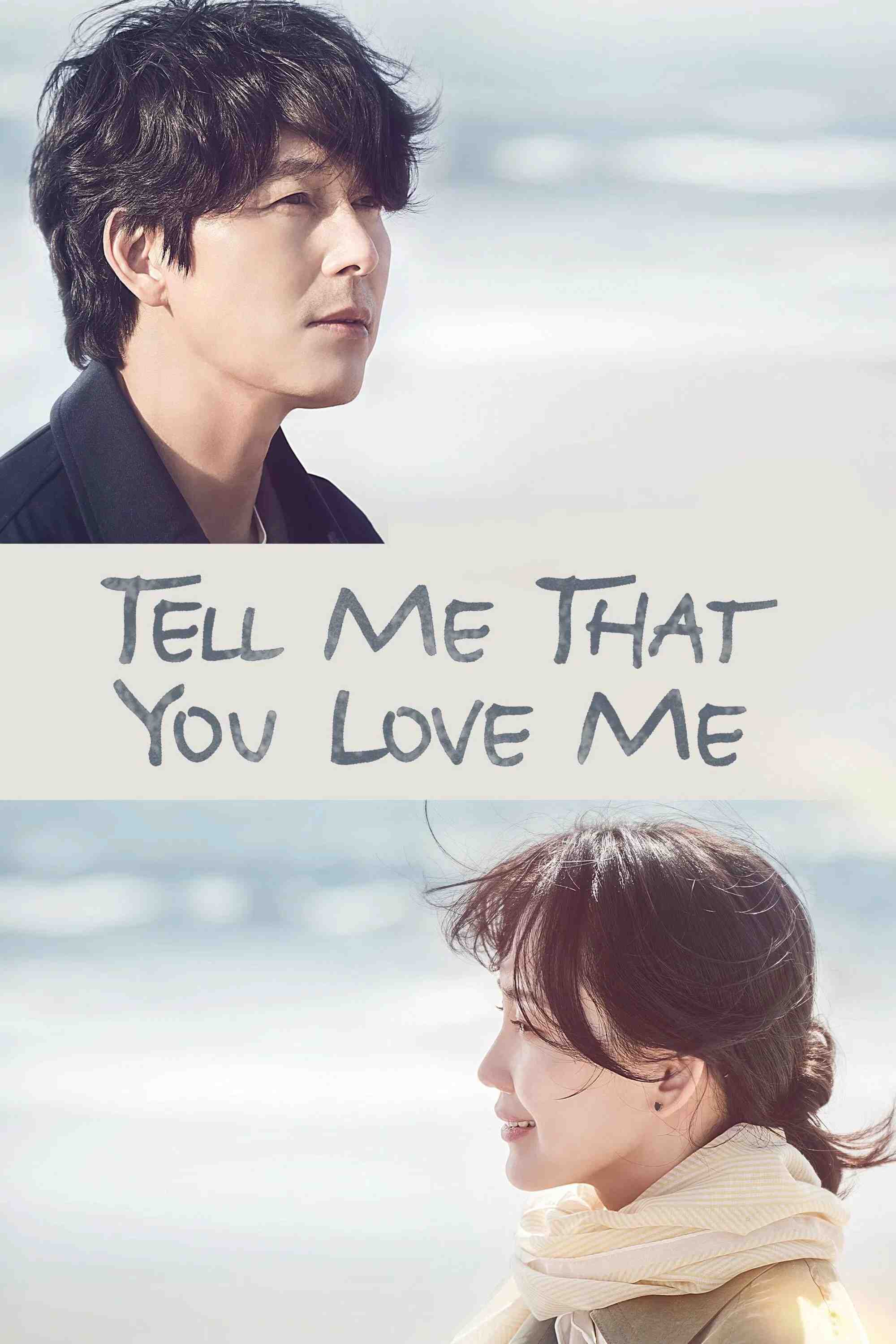 Poster chính thức của phim Phim Tâm Lý "Hãy Nói Với Anh Rằng Em Yêu Anh" (Tell Me That You Love Me - 2023), với sự tham gia của diễn viên Jung Woo-sung và Shin Hyun-been.