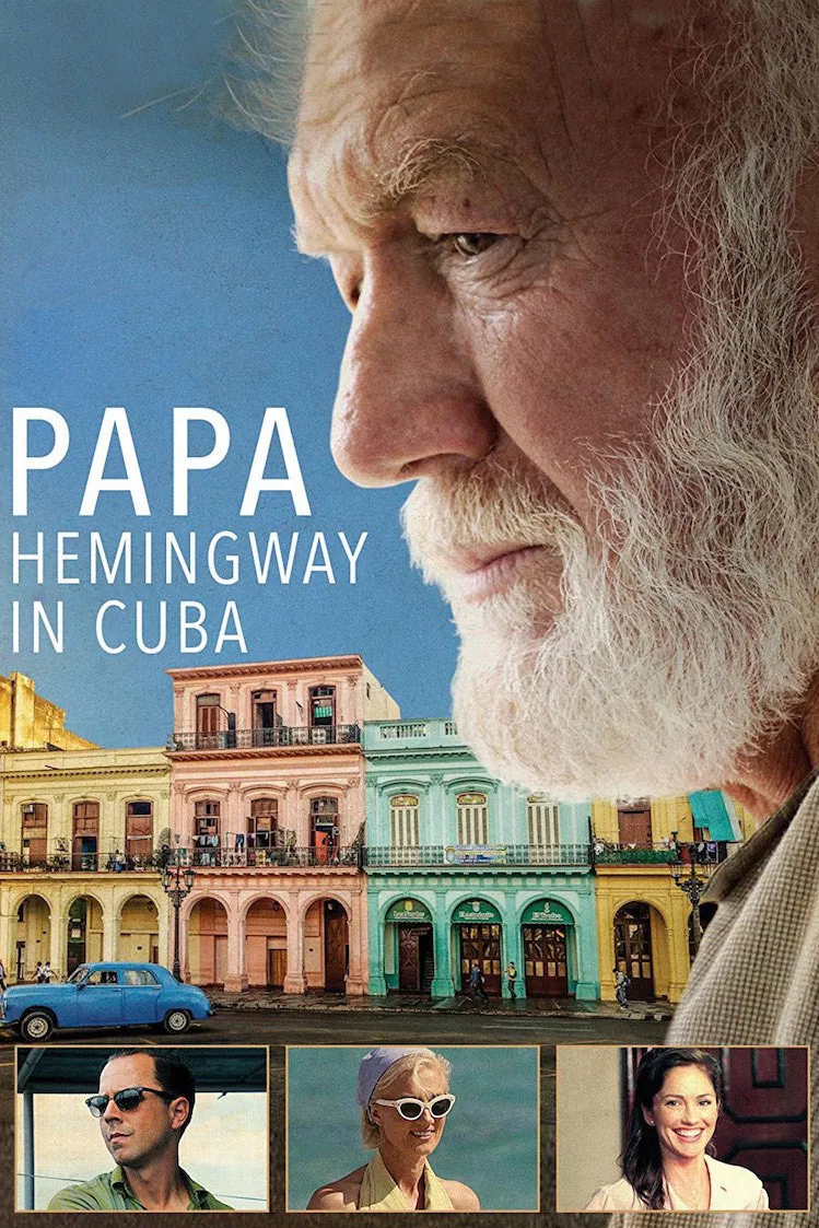 Poster chính thức của phim Phim Tâm Lý "Hemingway Ở Cuba" (Papa Hemingway in Cuba - 2015), với sự tham gia của diễn viên Giovanni Ribisi và Joely Richardson.