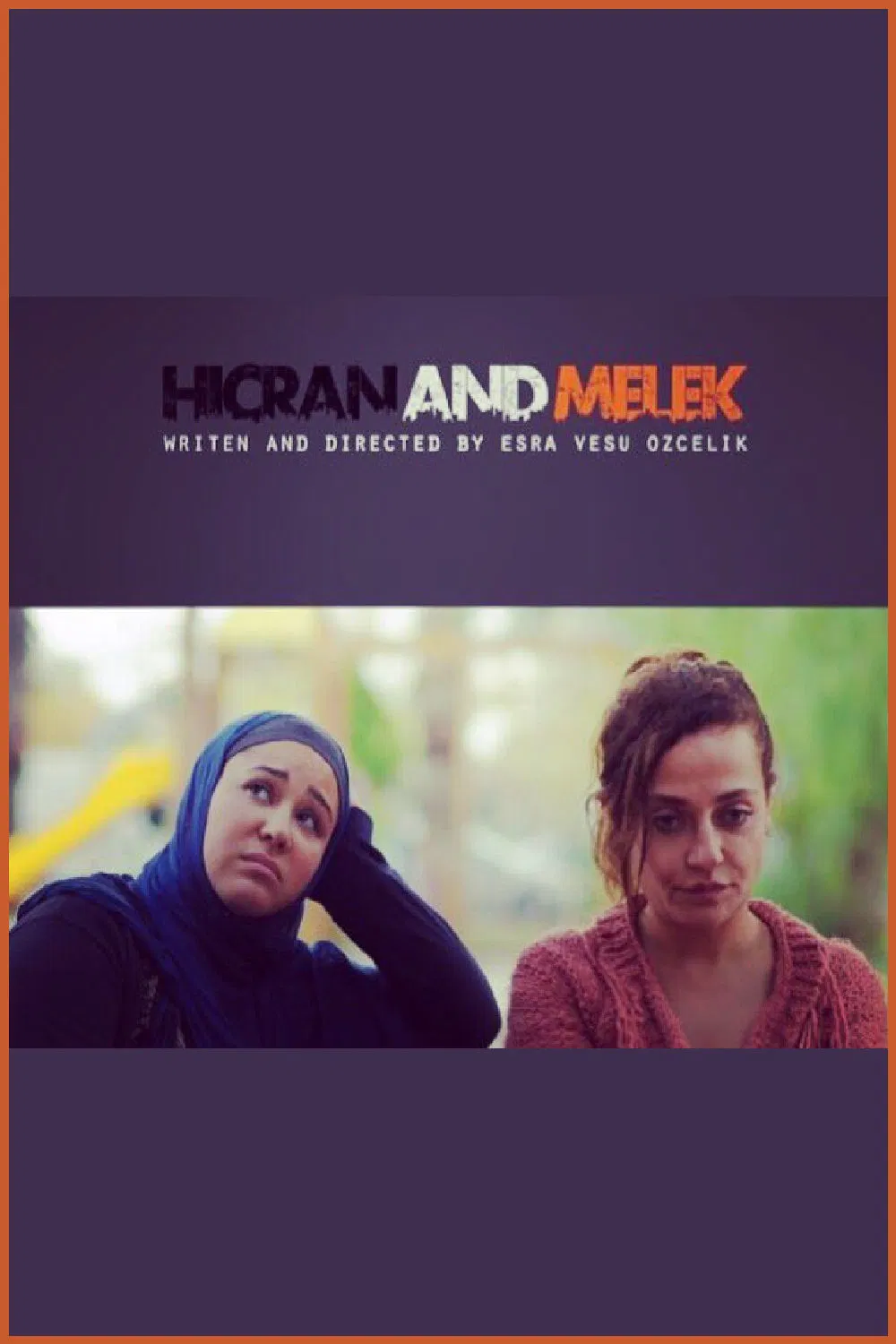 Poster chính thức của phim Phim Tâm Lý "Hicran Và Melek" (Hicran and Melek - 2017), với sự tham gia của diễn viên Didem Balçın.