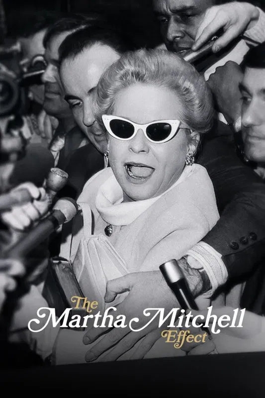 Poster chính thức của phim Phim Tài Liệu, Phim Hình Sự "Hiệu Ứng Martha Mitchell" (The Martha Mitchell Effect - 2022), với sự tham gia của diễn viên Martha Mitchell và Richard Nixon.