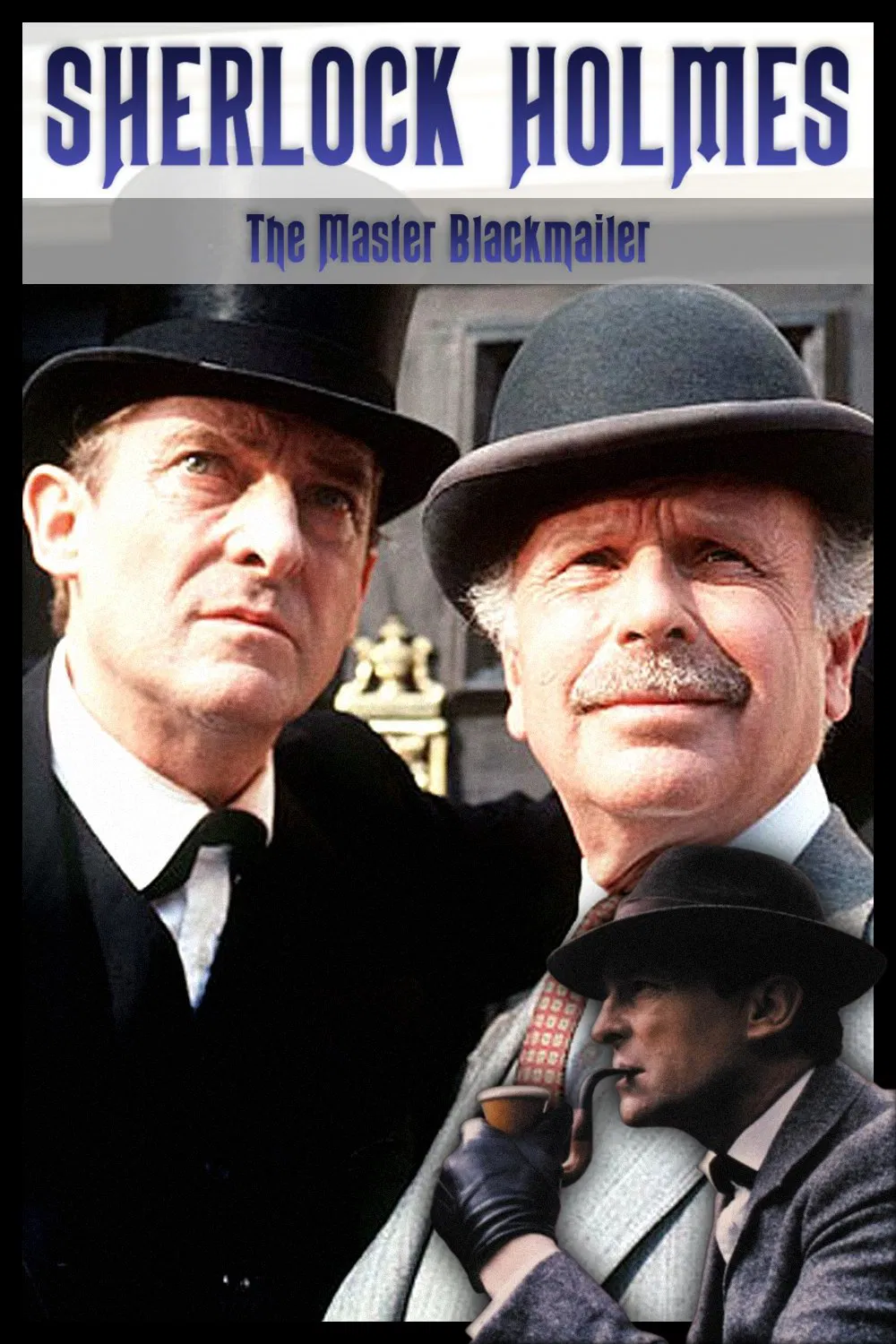 Poster chính thức của phim Phim Giật Gân, Phim Tâm Lý "Hoàng Phi Hồng 92: Lộng Hành Thiên Hạ" (The Master Blackmailer - 1992), với sự tham gia của diễn viên Jeremy Brett và Edward Hardwicke.