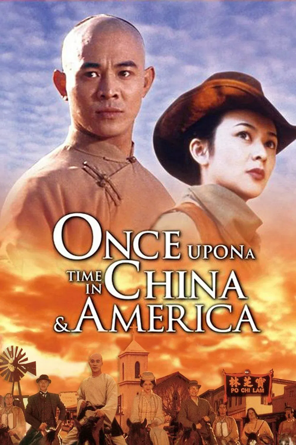 Poster chính thức của phim Phim Hành Động, Phim Miền Tây "Hoàng Phi Hồng: Tây Vực Hùng Sư" (Once Upon a Time in China and America - 1997), với sự tham gia của diễn viên Lý Liên Kiệt và Quan Chi Lâm.