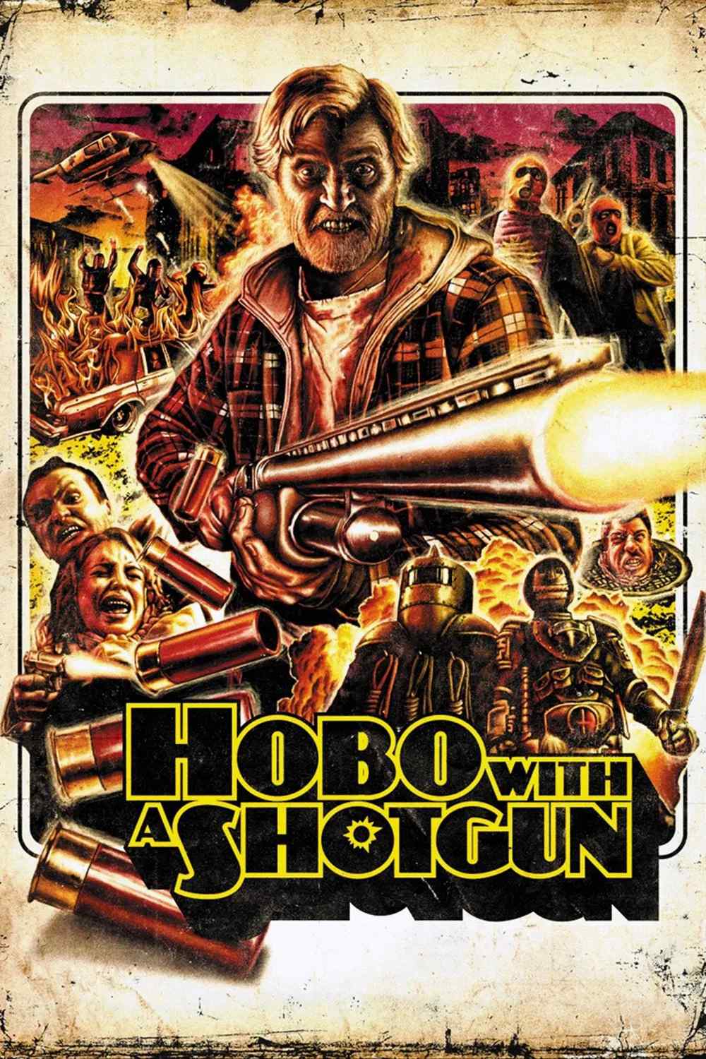 Poster chính thức của phim Phim Hình Sự, Phim Hành Động "Hobo with a Shotgun" (Hobo with a Shotgun - 2011), với sự tham gia của diễn viên Rutger Hauer và Molly Dunsworth.