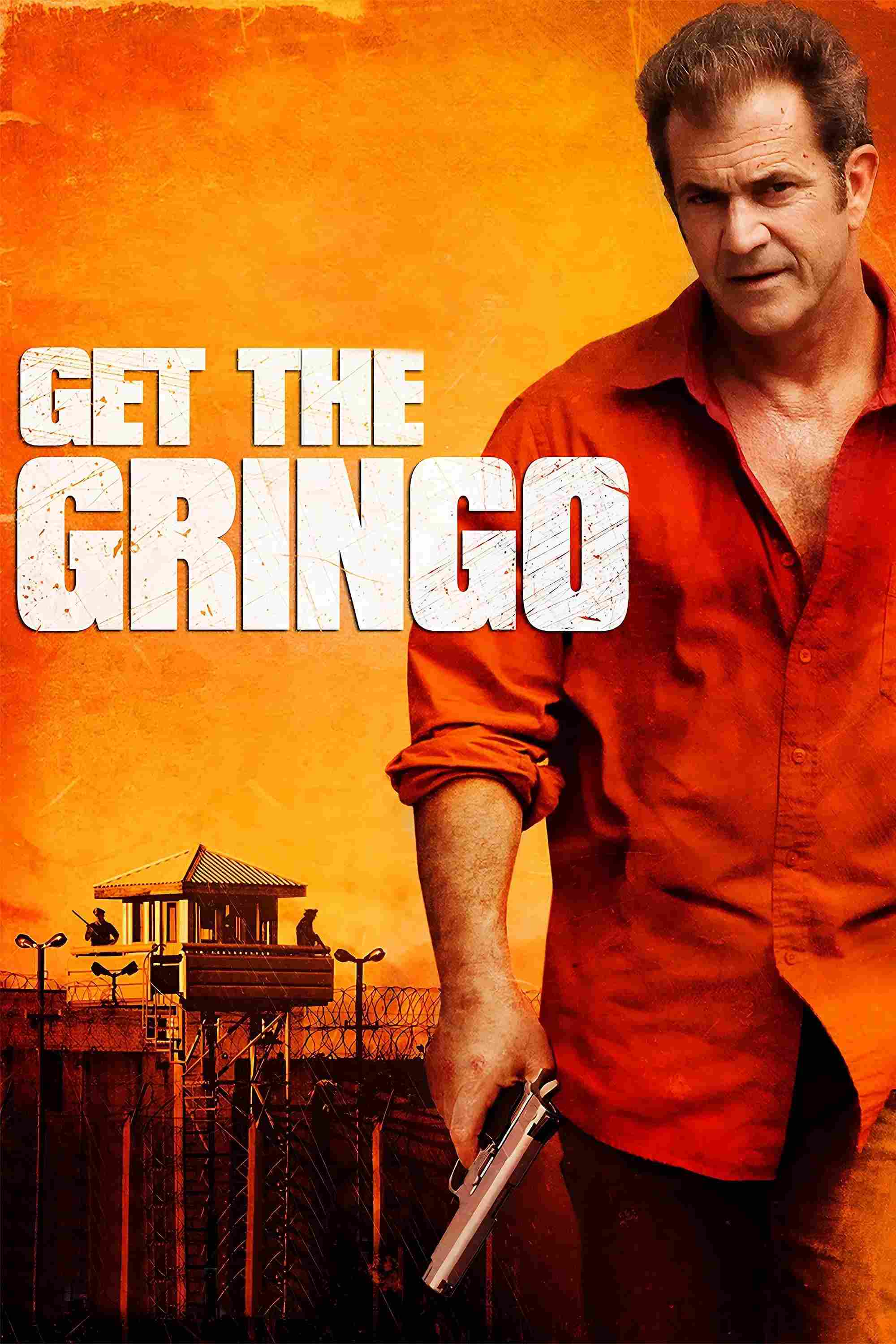 Poster chính thức của phim Phim Hành Động, Phim Giật Gân "Học Để Sống" (Get the Gringo - 2012), với sự tham gia của diễn viên Mel Gibson và Kevin Hernandez.