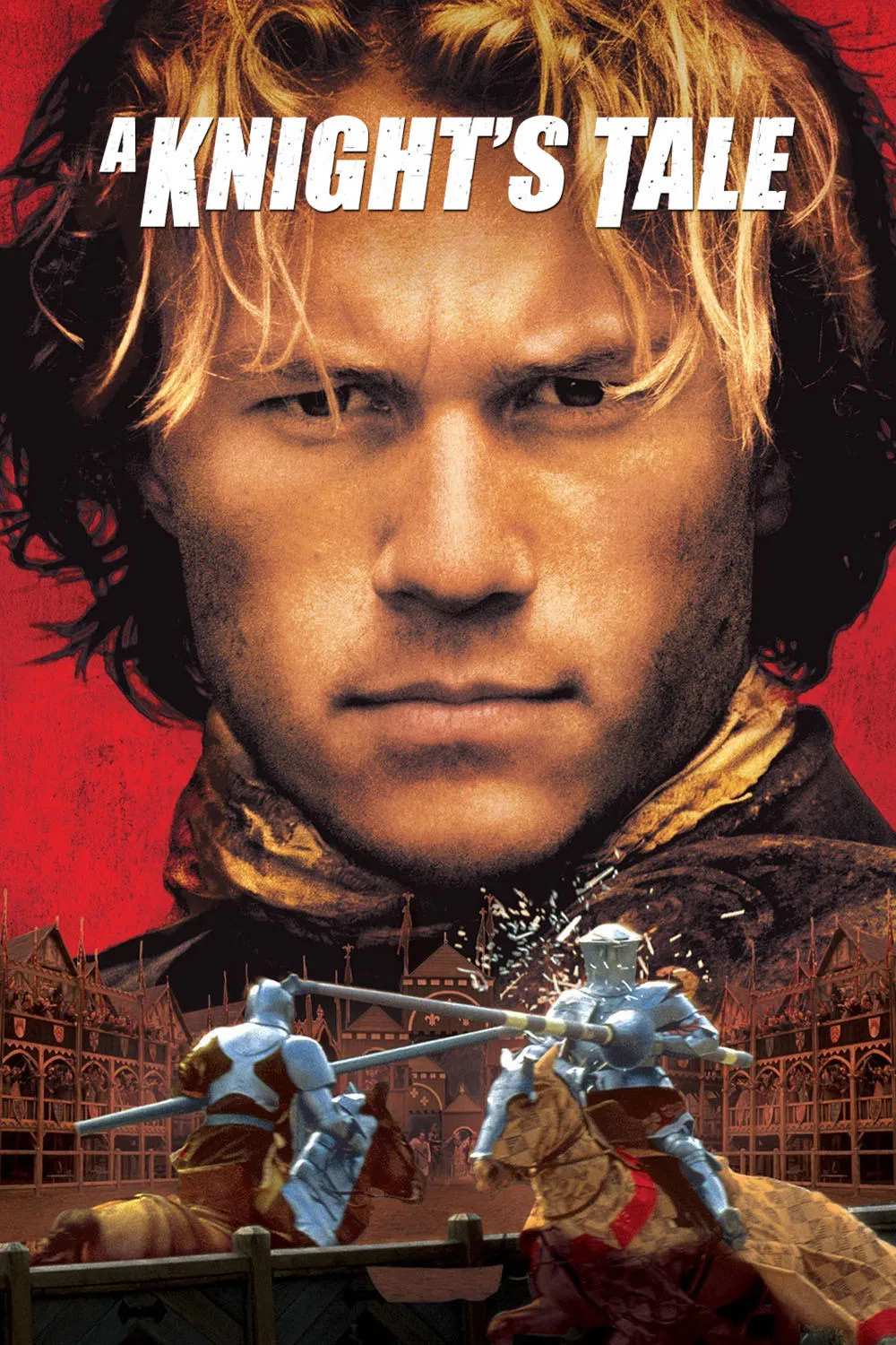 Poster chính thức của phim Phim Phiêu Lưu, Phim Tâm Lý "Huyền Thoại Hiệp Sĩ" (A Knight's Tale - 2001), với sự tham gia của diễn viên Heath Ledger và Rufus Sewell.