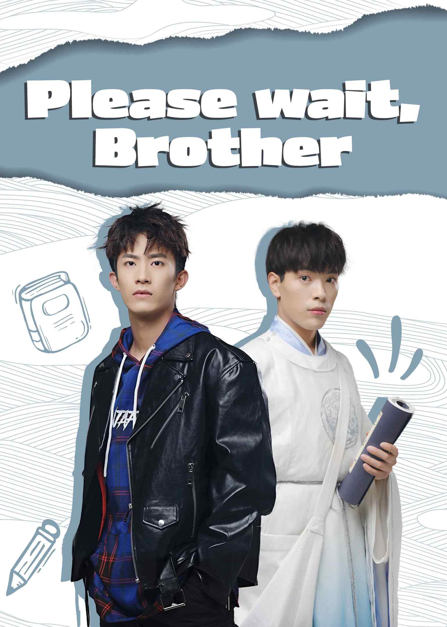 Poster chính thức của phim Phim Hài, Phim Tâm Lý "Huynh Đài Xin Dừng Bước" (Please Wait, Brother - 2020), với sự tham gia của diễn viên Zhang Kaitai và Chen Tengyue.