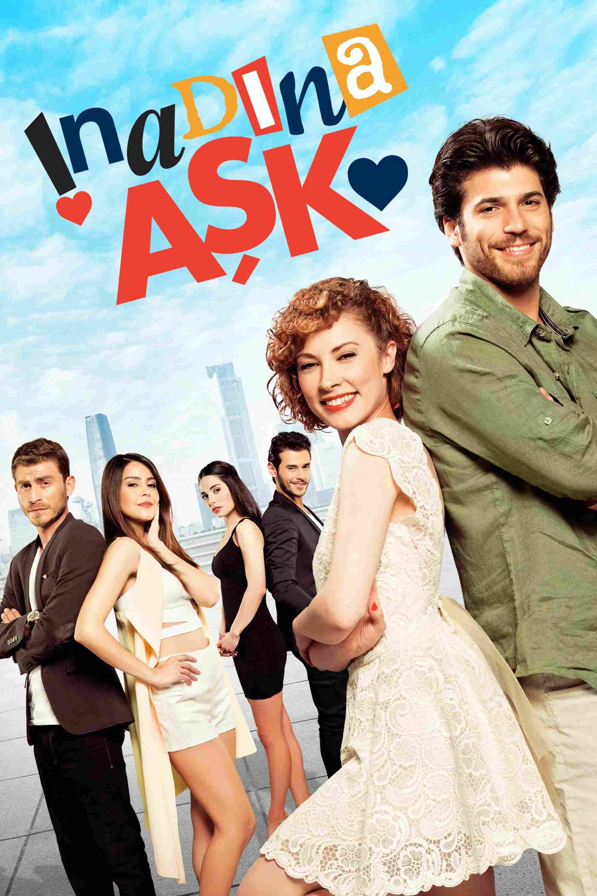 Poster chính thức của phim Phim Hài "Inadina Ask" (İnadına Aşk - 2015), với sự tham gia của diễn viên Açelya Topaloğlu và Can Yaman.