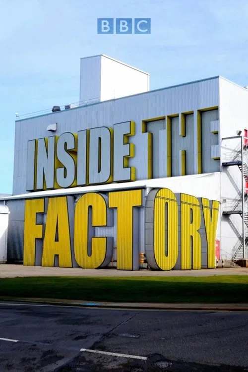 Poster chính thức của phim Phim Tài Liệu "Inside the Factory S3" (Inside the Factory - 2015), với sự tham gia của diễn viên Paddy McGuinness và Cherry Healey.