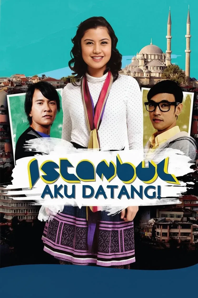 Poster chính thức của phim Phim Hài, Phim Tình Cảm "Istanbul, tôi đến đây!" (Istanbul Aku Datang! - 2012), với sự tham gia của diễn viên Lisa Surihani và Beto Kusyairy.