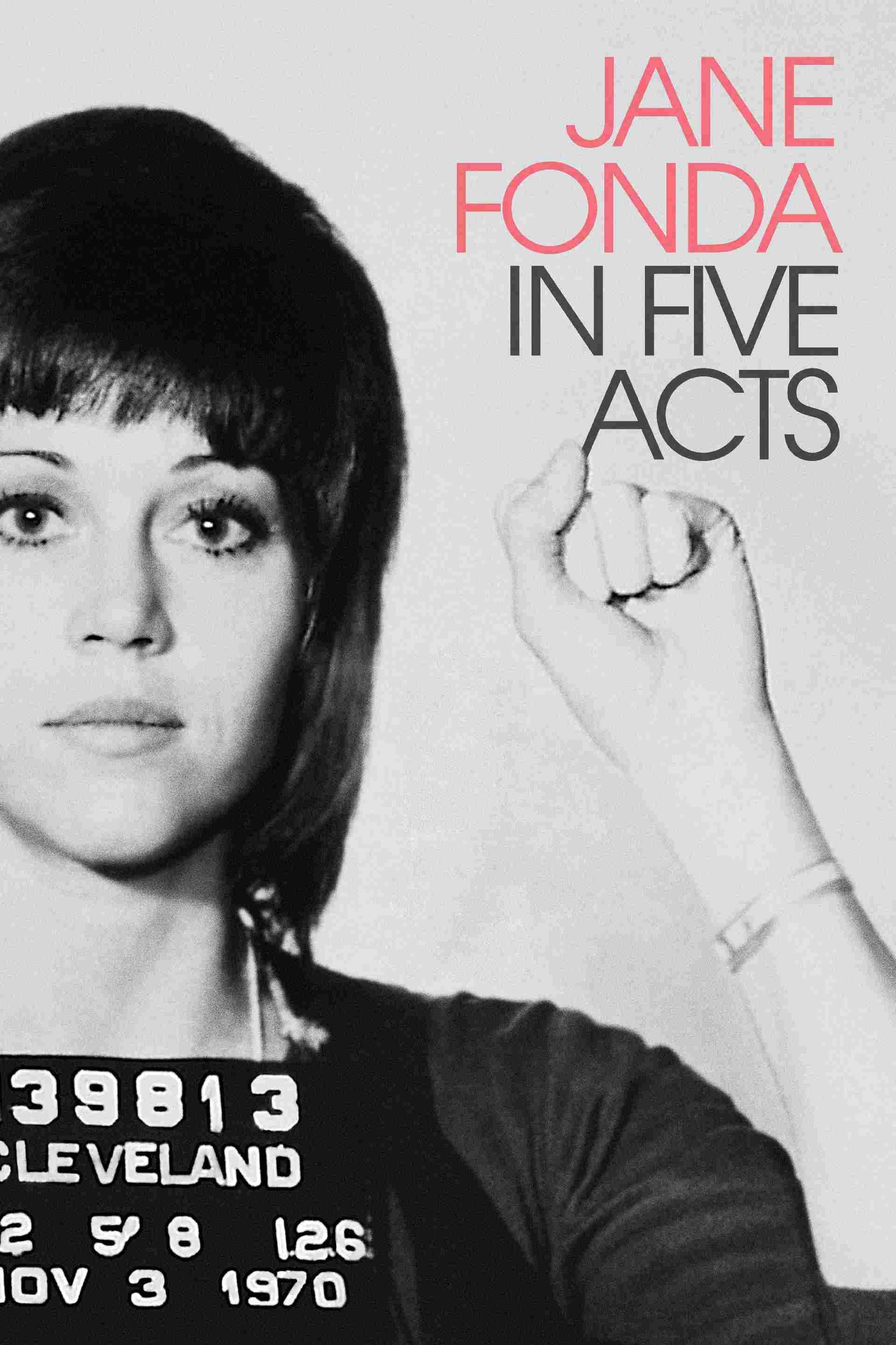Poster chính thức của phim Phim Tài Liệu "Jane Fonda Trong Năm Hồi Kịch Cuộc Đời" (Jane Fonda in Five Acts - 2018), với sự tham gia của diễn viên Jane Fonda và Tom Hayden.