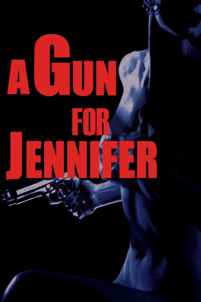Poster chính thức của phim Phim Tâm Lý, Phim Giật Gân "Jennifer: Con Đường Báo Thù" (A Gun for Jennifer - 1997), với sự tham gia của diễn viên Deborah Twiss và Benja Kay.
