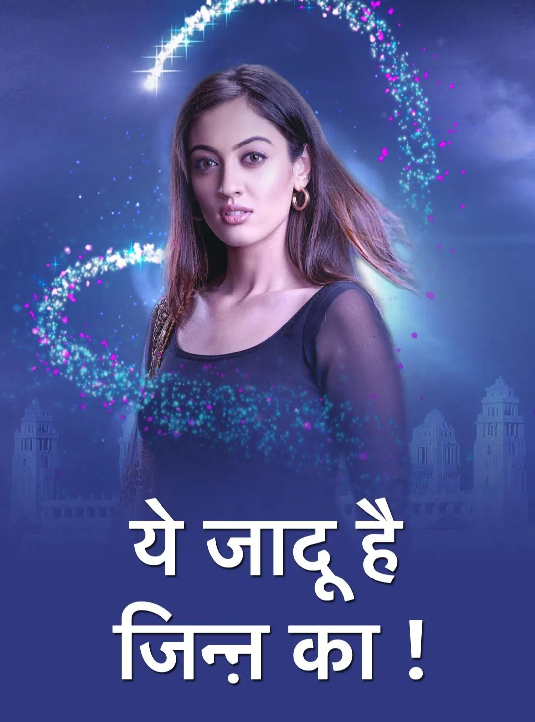 Poster chính thức của phim Phim Tâm Lý, Phim Gia Đình "Jinn: Thế Lực Siêu Nhiên" (Yehh Jadu Hai Jinn Ka! - 2019), với sự tham gia của diễn viên Aditi Sharma và vaibhavi kapoor.