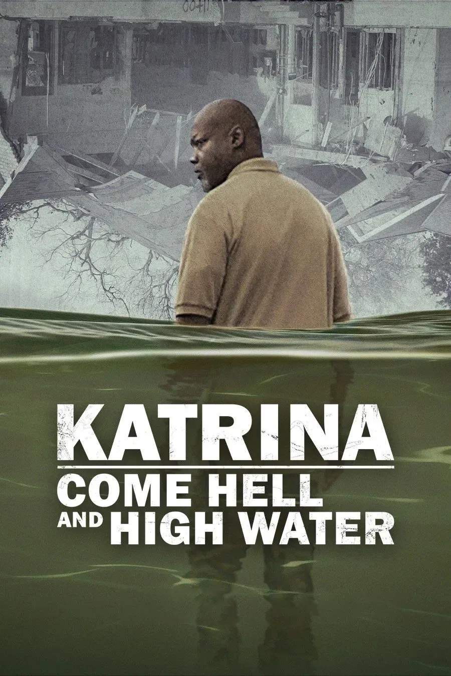 Poster chính thức của phim Phim Tài Liệu "Katrina: Vượt Qua Bão Tố" (Katrina: Come Hell and High Water - 2025).