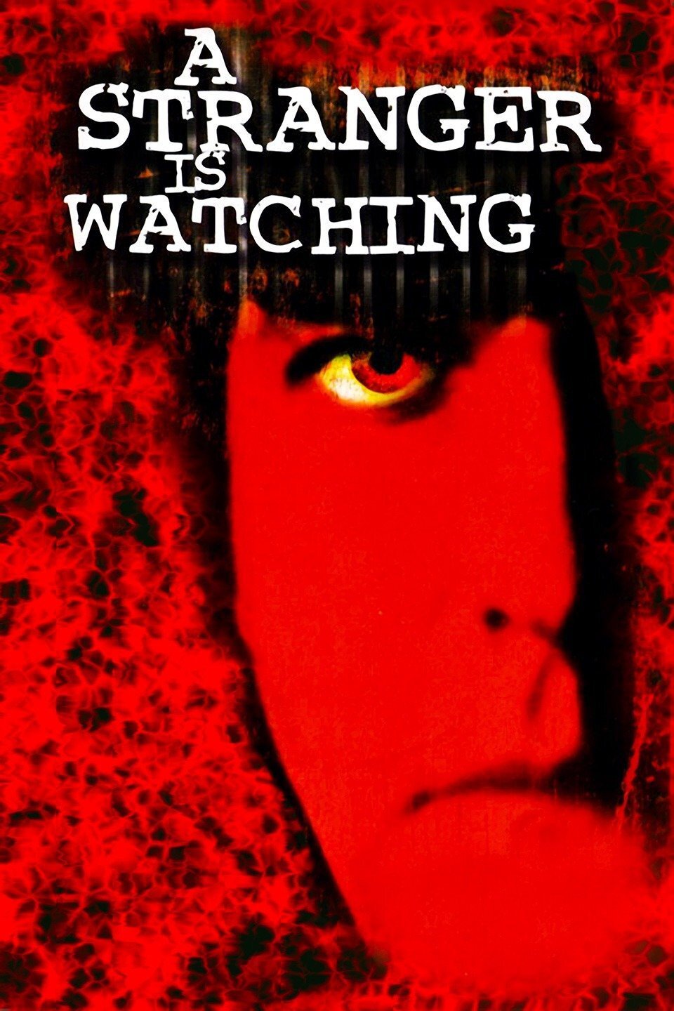 Poster chính thức của phim Phim Tâm Lý, Phim Kinh Dị "Kẻ bắt cóc man rợ" (A Stranger Is Watching - 1982), với sự tham gia của diễn viên Kate Mulgrew và Rip Torn.