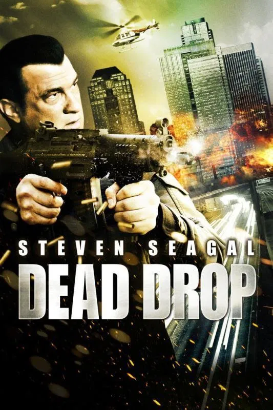 Poster chính thức của phim Phim Giật Gân, Phim Hành Động "Kẻ Chết Trở Lại" (Dead Drop - 2013), với sự tham gia của diễn viên Steven Seagal và Sarah Lind.