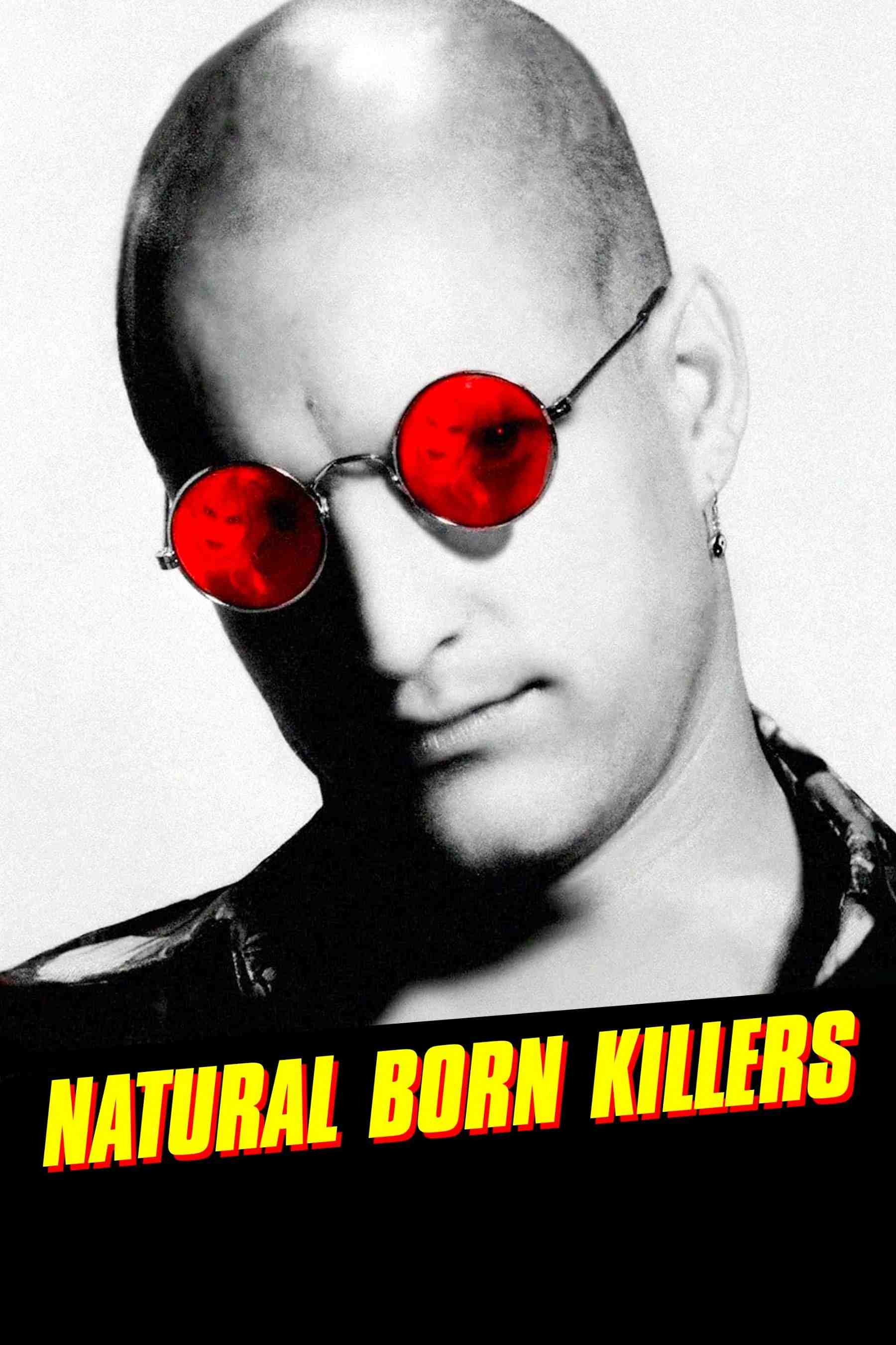 Poster chính thức của phim Phim Hình Sự, Phim Giật Gân "Kẻ Giết Người Bẩm Sinh" (Natural Born Killers - 1994), với sự tham gia của diễn viên Woody Harrelson và Juliette Lewis.