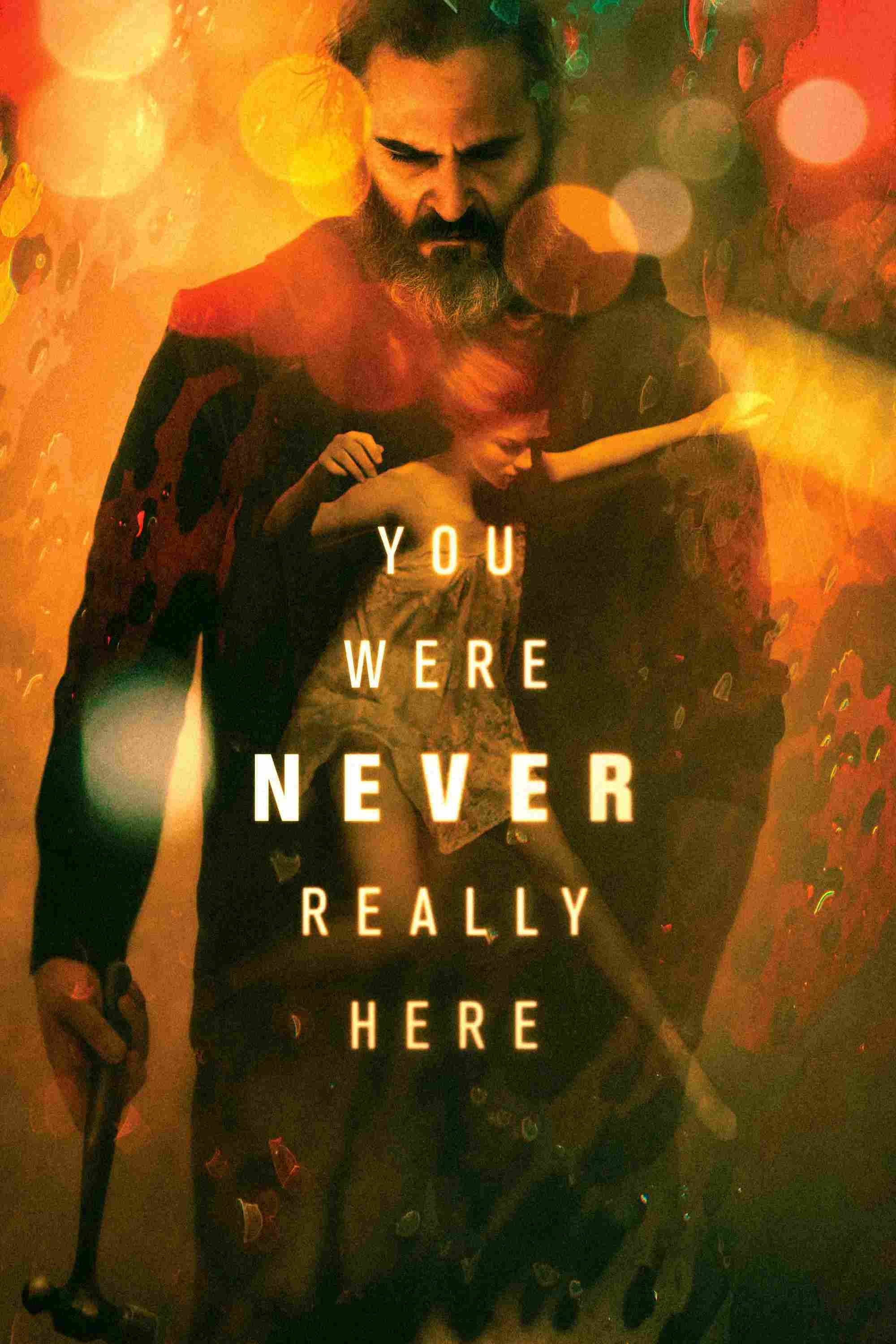 Poster chính thức của phim Phim Hình Sự, Phim Tâm Lý "Kế Hoạch Giải Cứu" (You Were Never Really Here - 2017), với sự tham gia của diễn viên Joaquin Phoenix và Judith Roberts.