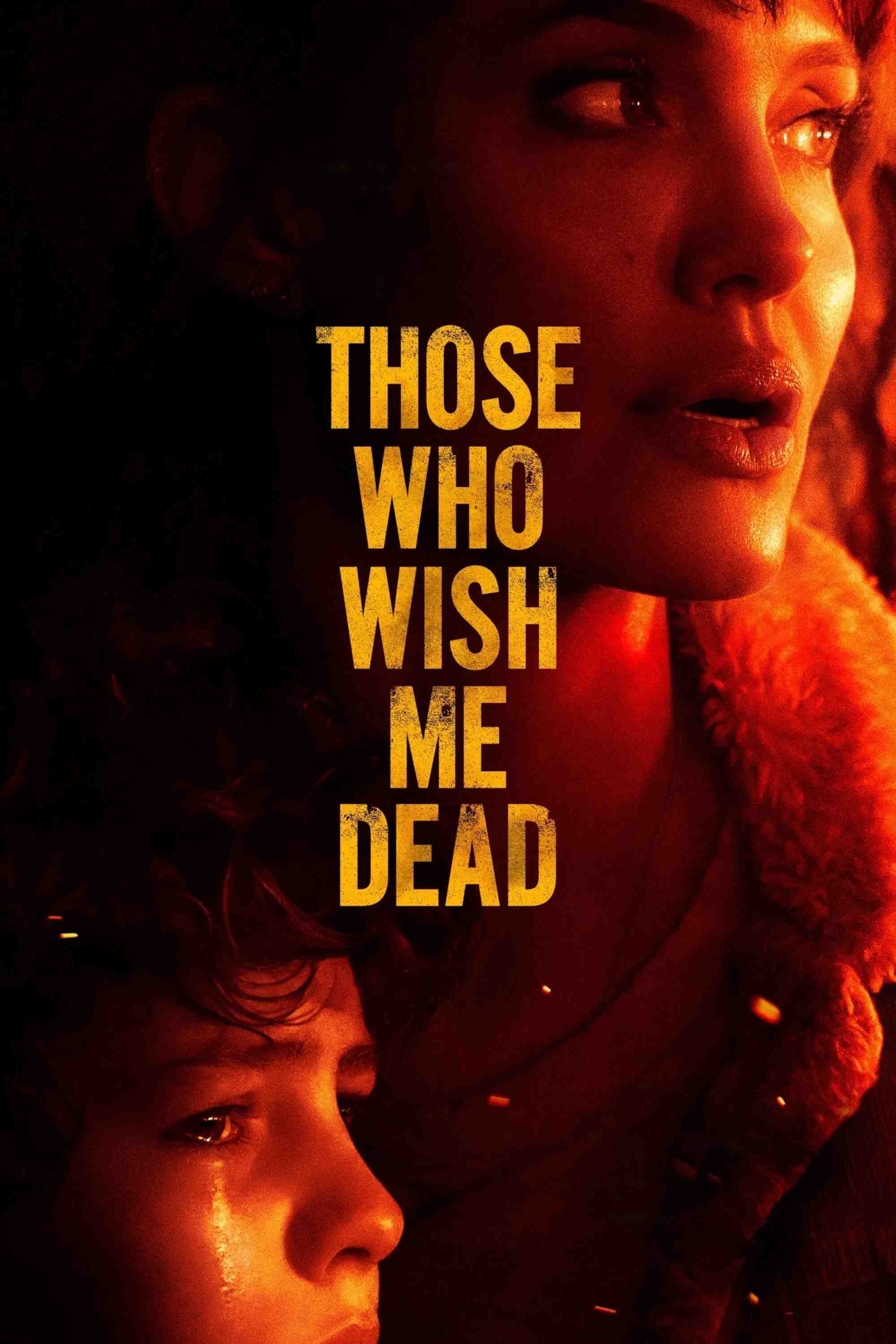 Poster chính thức của phim Phim Giật Gân, Phim Hành Động "Kẻ Nguyền Ta Chết" (Those Who Wish Me Dead - 2021), với sự tham gia của diễn viên Angelina Jolie và Finn Little.