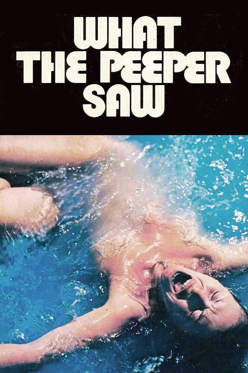 Poster chính thức của phim Phim Kinh Dị, Phim Tâm Lý "Kẻ Quan Sát Bí Ẩn" (What the Peeper Saw - 1972), với sự tham gia của diễn viên Mark Lester và Britt Ekland.