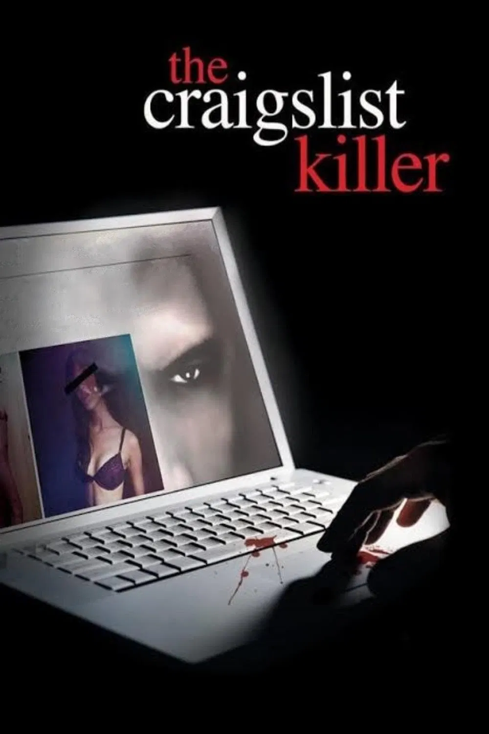 Poster chính thức của phim Phim Tâm Lý, Phim Giật Gân "Kẻ Sát Nhân Trên Mạng Craiglist" (The Craigslist Killer - 2011), với sự tham gia của diễn viên Jake McDorman và Agnes Bruckner.