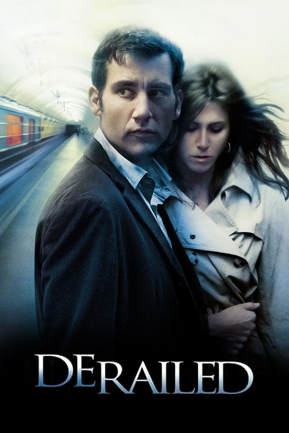 Poster chính thức của phim Phim Tâm Lý, Phim Giật Gân "Kẻ Tống Tình" (Derailed - 2005), với sự tham gia của diễn viên Clive Owen và Jennifer Aniston.