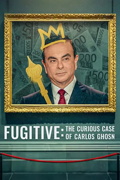 Poster chính thức của phim Phim Tài Liệu "Kẻ Trốn Chạy: Vụ Án Kỳ Lạ Về Carlos Ghosn" (Fugitive: The Curious Case of Carlos Ghosn - 2022), với sự tham gia của diễn viên Louis Schweitzer.