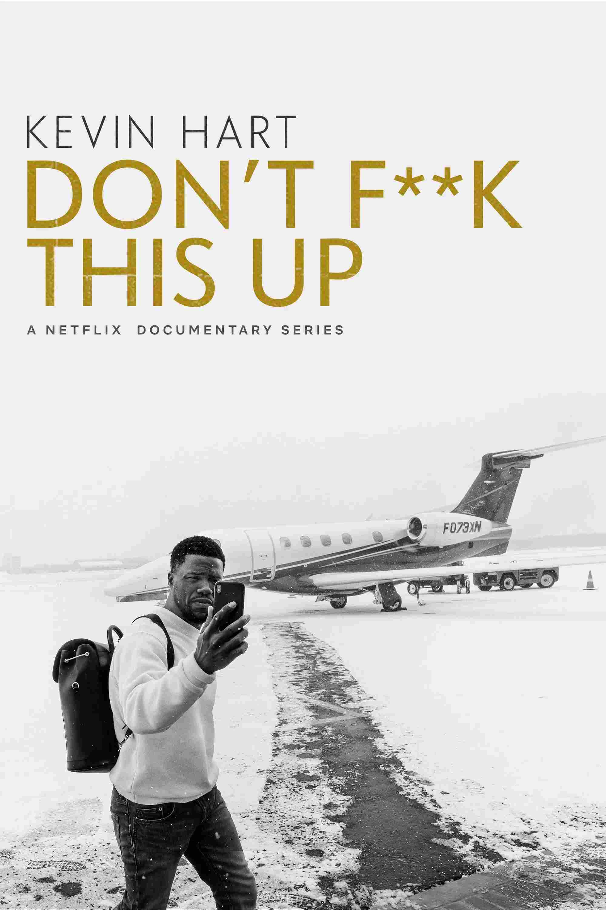 Poster chính thức của phim Phim Tài Liệu "Kevin Hart: Đừng làm hỏng việc" (Kevin Hart: Don't F**k This Up - 2019), với sự tham gia của diễn viên Kevin Hart.
