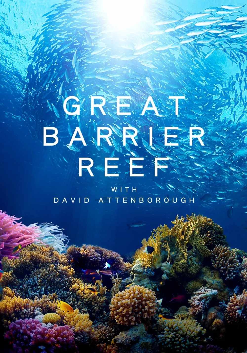 Poster chính thức của phim Phim Tài Liệu "Khám Phá Rạn San Hô Great Barrier cùng David Attenborough" (Great Barrier Reef with David Attenborough - 2015), với sự tham gia của diễn viên David Attenborough.