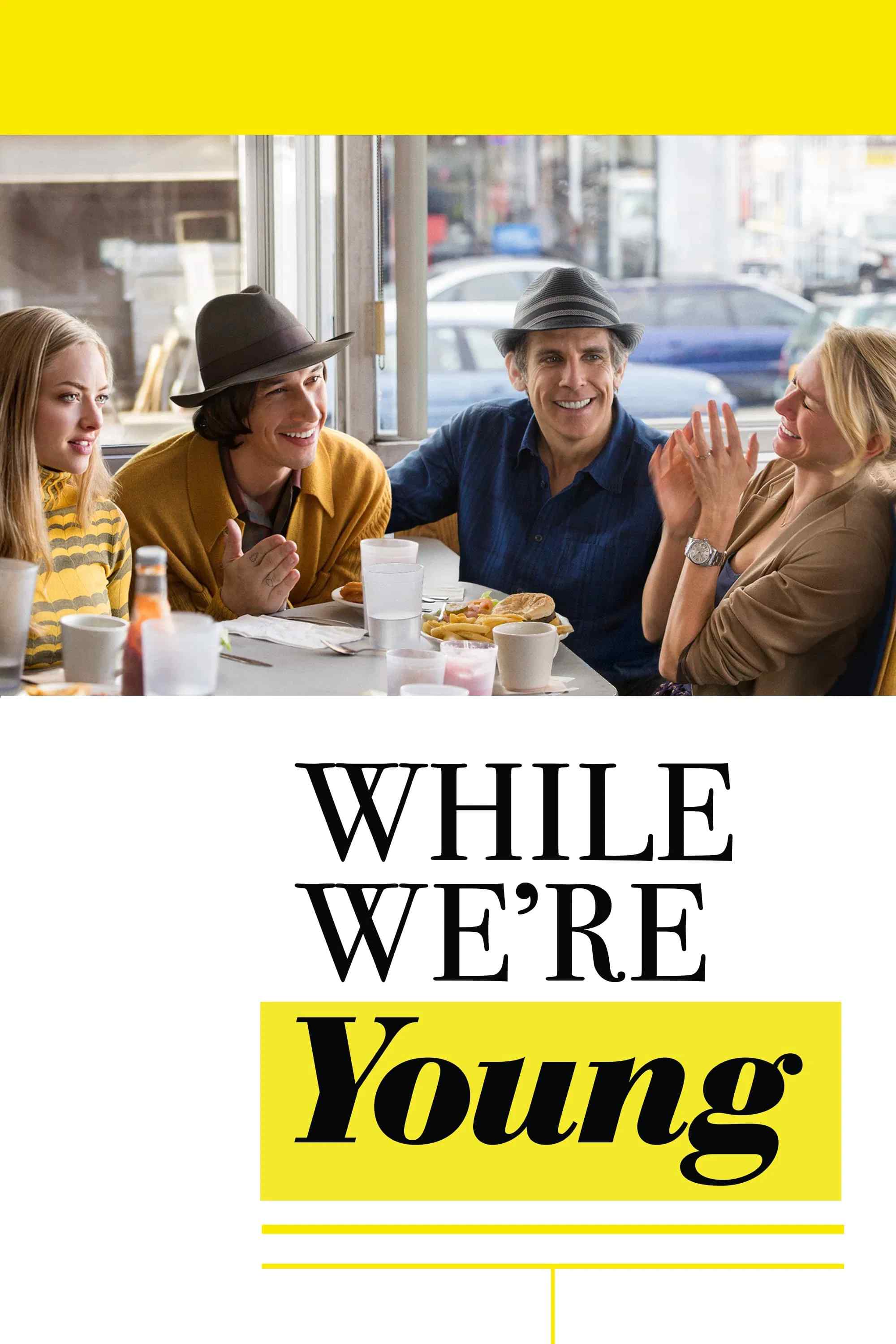 Poster chính thức của phim Phim Hài, Phim Tâm Lý "Khi Ta Còn Trẻ" (While We're Young - 2015), với sự tham gia của diễn viên Ben Stiller và Naomi Watts.