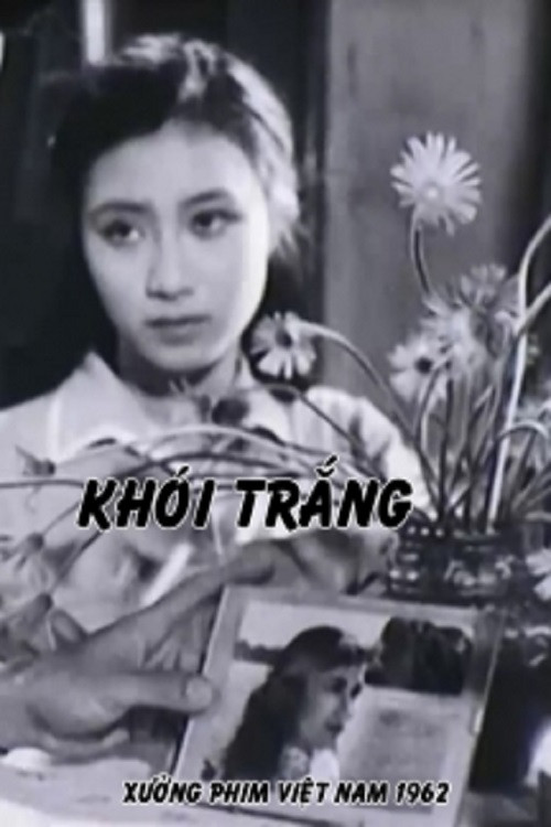 Poster chính thức của phim Phim Tâm Lý "Khói Trắng" (White Smoke - 1962), với sự tham gia của diễn viên Mai Ngoc Can và Văn Hòa.