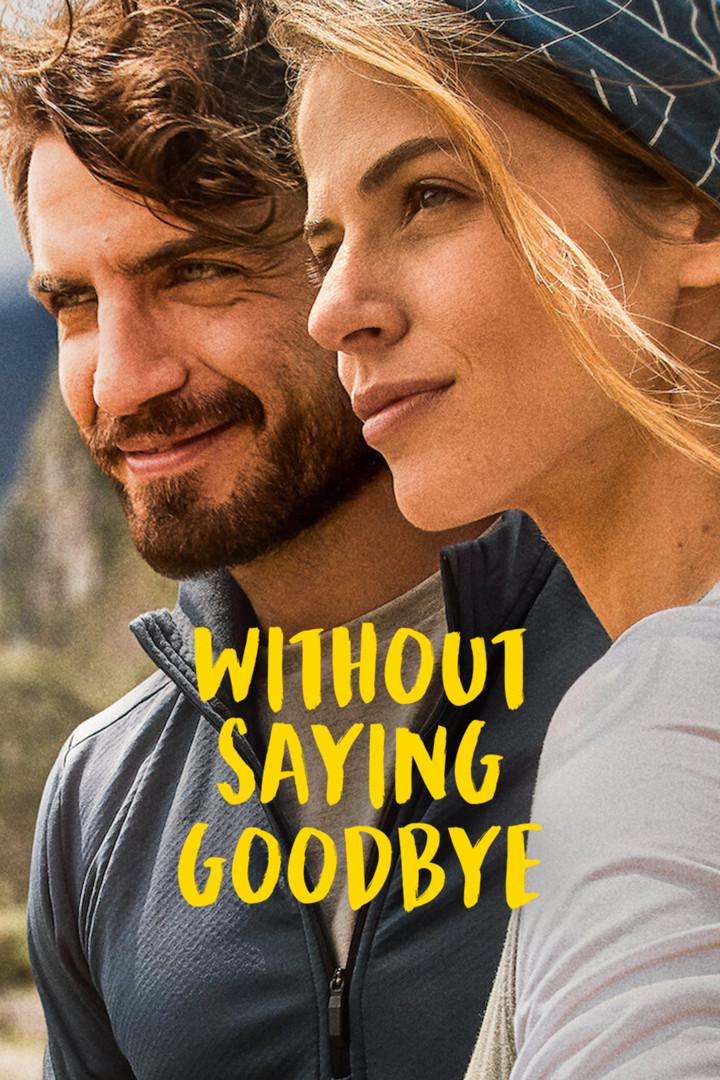 Poster chính thức của phim Phim Hài, Phim Tình Cảm "Không Có Lời Tạm Biệt" (Without Saying Goodbye - 2022), với sự tham gia của diễn viên Stephanie Cayo và Maxi Iglesias.