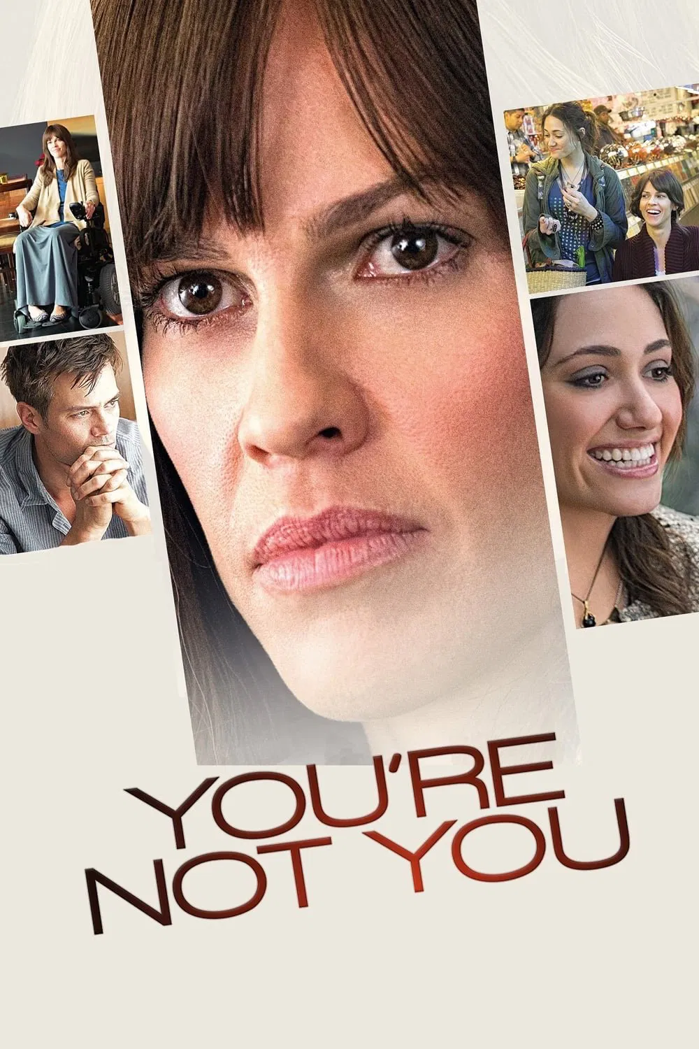 Poster chính thức của phim Phim Tâm Lý "Không Đơn Độc" (You're Not You - 2014), với sự tham gia của diễn viên Hilary Swank và Emmy Rossum.