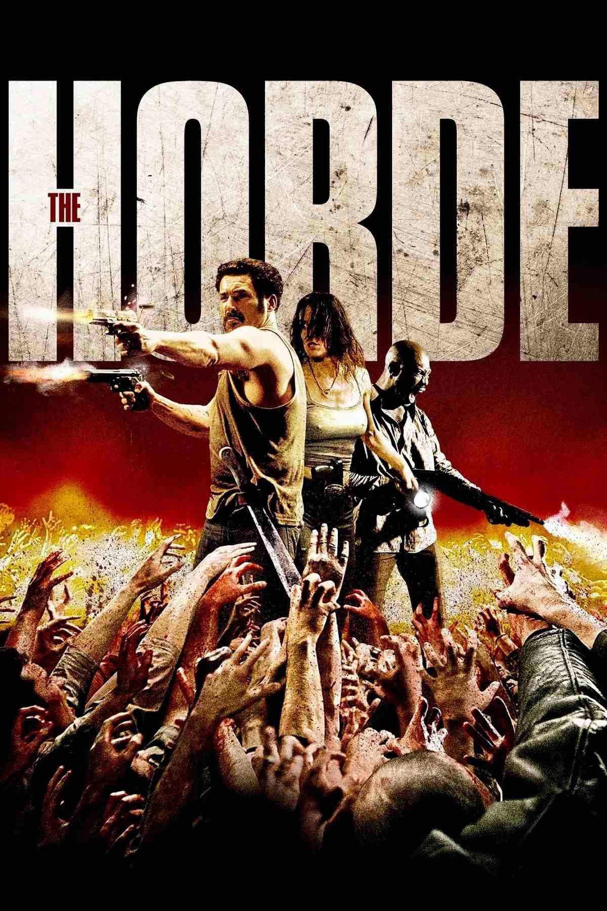 Poster chính thức của phim Phim Hành Động, Phim Kinh Dị "Không Khoan Nhượng" (The Horde - 2010), với sự tham gia của diễn viên Claude Perron và Jean-Pierre Martins.