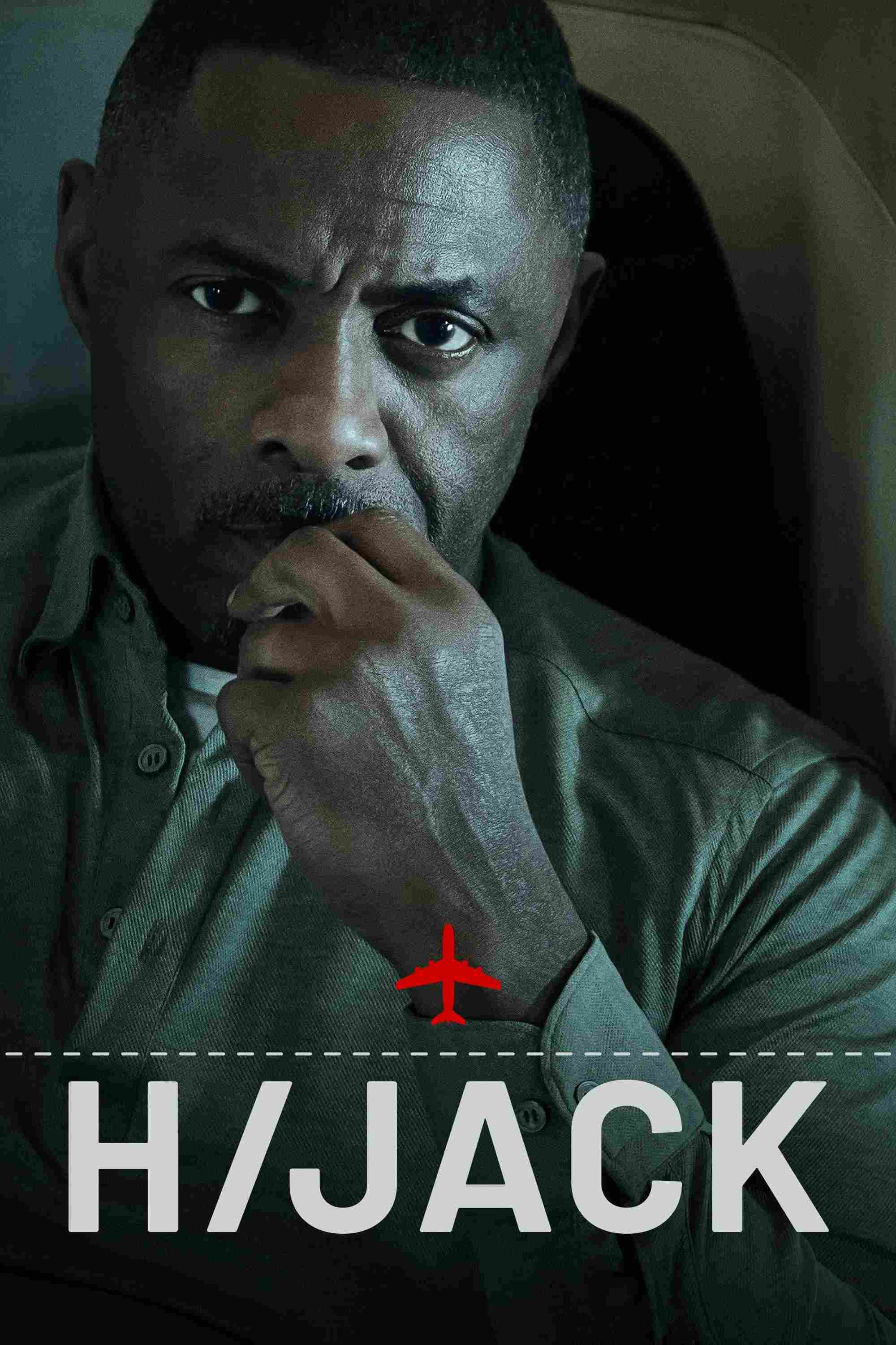 Poster chính thức của phim Phim Tâm Lý "Không Tặc" (Hijack - 2023), với sự tham gia của diễn viên Idris Elba và Neil Maskell.