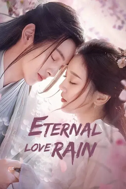 Poster chính thức của phim Phim Tâm Lý "Khuynh Thế Cẩm Lân Cốc Vũ Lai" (Eternal Love Rain - 2020), với sự tham gia của diễn viên Vương Nhuận Trạch và Phùng Lệ Quân.