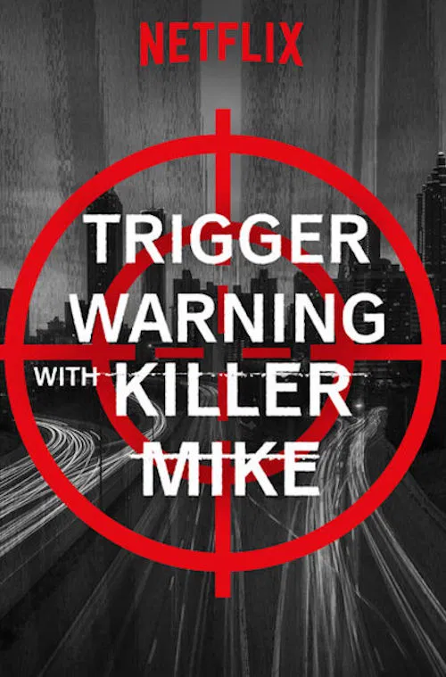 Poster chính thức của phim Phim Tài Liệu "Killer Mike: Phá rào định kiến" (Trigger Warning with Killer Mike - 2019), với sự tham gia của diễn viên Killer Mike.