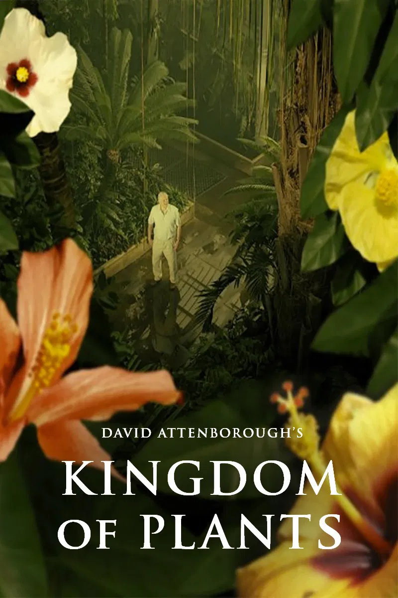 Poster chính thức của phim Phim Tài Liệu "Kingdom of Plants" (Kingdom of Plants - 2012), với sự tham gia của diễn viên David Attenborough.
