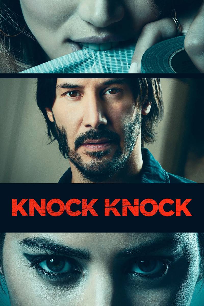 Poster chính thức của phim Phim Kinh Dị, Phim Giật Gân "Knock Knock" (Knock Knock - 2015), với sự tham gia của diễn viên Keanu Reeves và Lorenza Izzo.