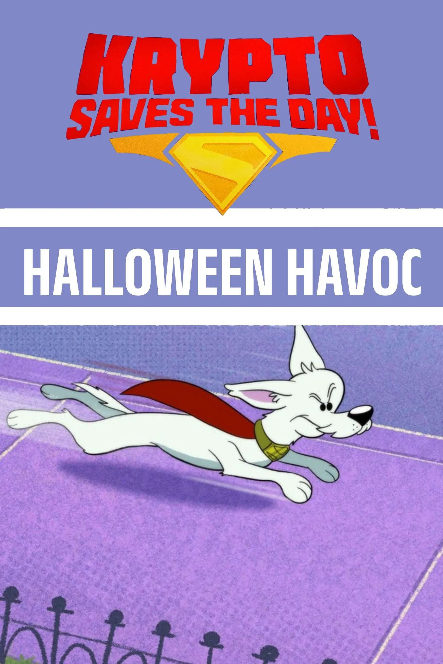 Poster chính thức của phim Phim Hoạt Hình, Phim Hài "Krypto Saves the Day!: Halloween Havoc" (Krypto Saves the Day!: Halloween Havoc - 2025).