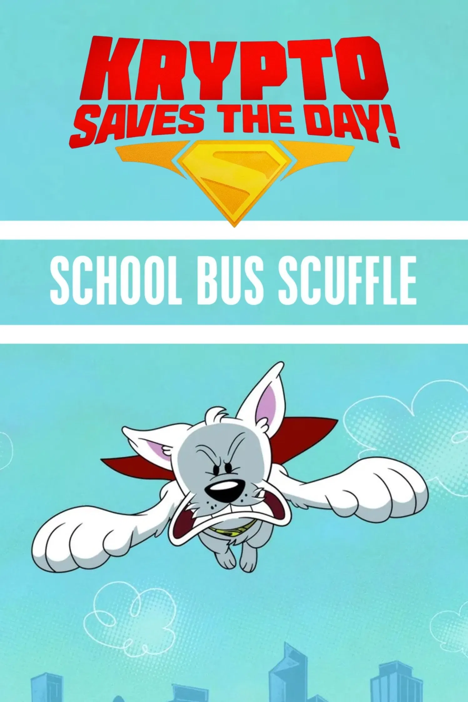 Poster chính thức của phim Phim Hoạt Hình, Phim Phiêu Lưu "Krypto Saves the Day!: School Bus Scuffle" (Krypto Saves the Day!: School Bus Scuffle - 2025).