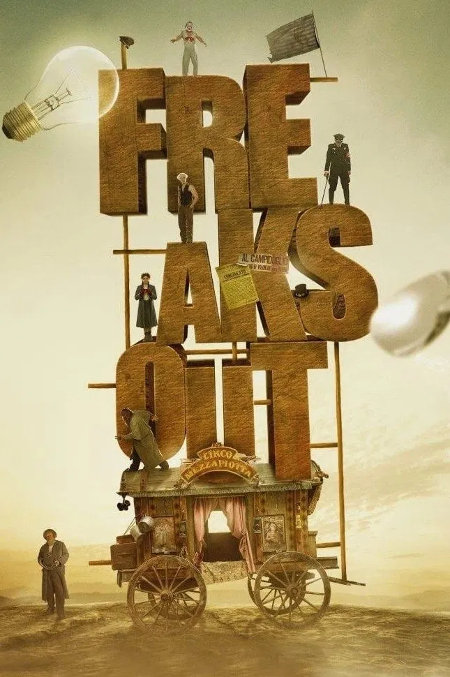 Poster chính thức của phim Phim Phiêu Lưu, Phim Giả Tượng "Kỳ Dị" (Freaks Out - 2021), với sự tham gia của diễn viên Claudio Santamaria và Aurora Giovinazzo.