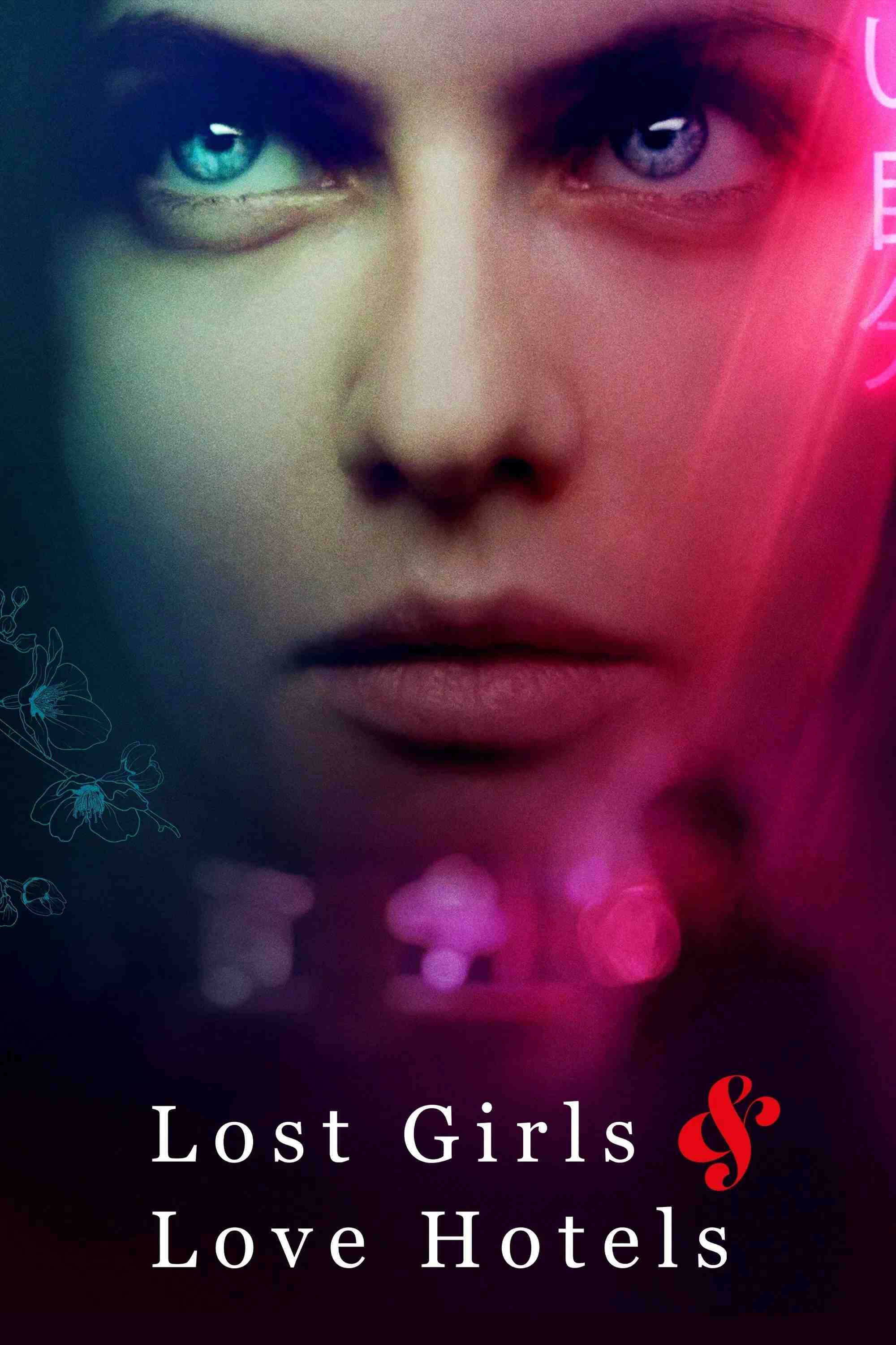 Poster chính thức của phim Phim Tâm Lý "Lạc Lối Ở Khách Sạn Tình Yêu" (Lost Girls & Love Hotels - 2020), với sự tham gia của diễn viên Alexandra Daddario và Takehiro Hira.