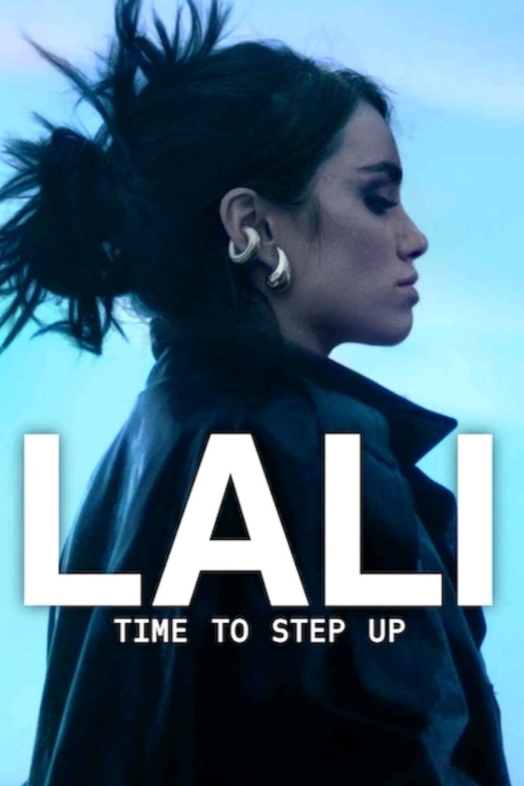 Poster chính thức của phim Phim Ca Nhạc, Phim Tài Liệu "Lali: Tới Lúc Bước Lên" (Lali: Time To Step Up - 2025), với sự tham gia của diễn viên Lali Espósito.