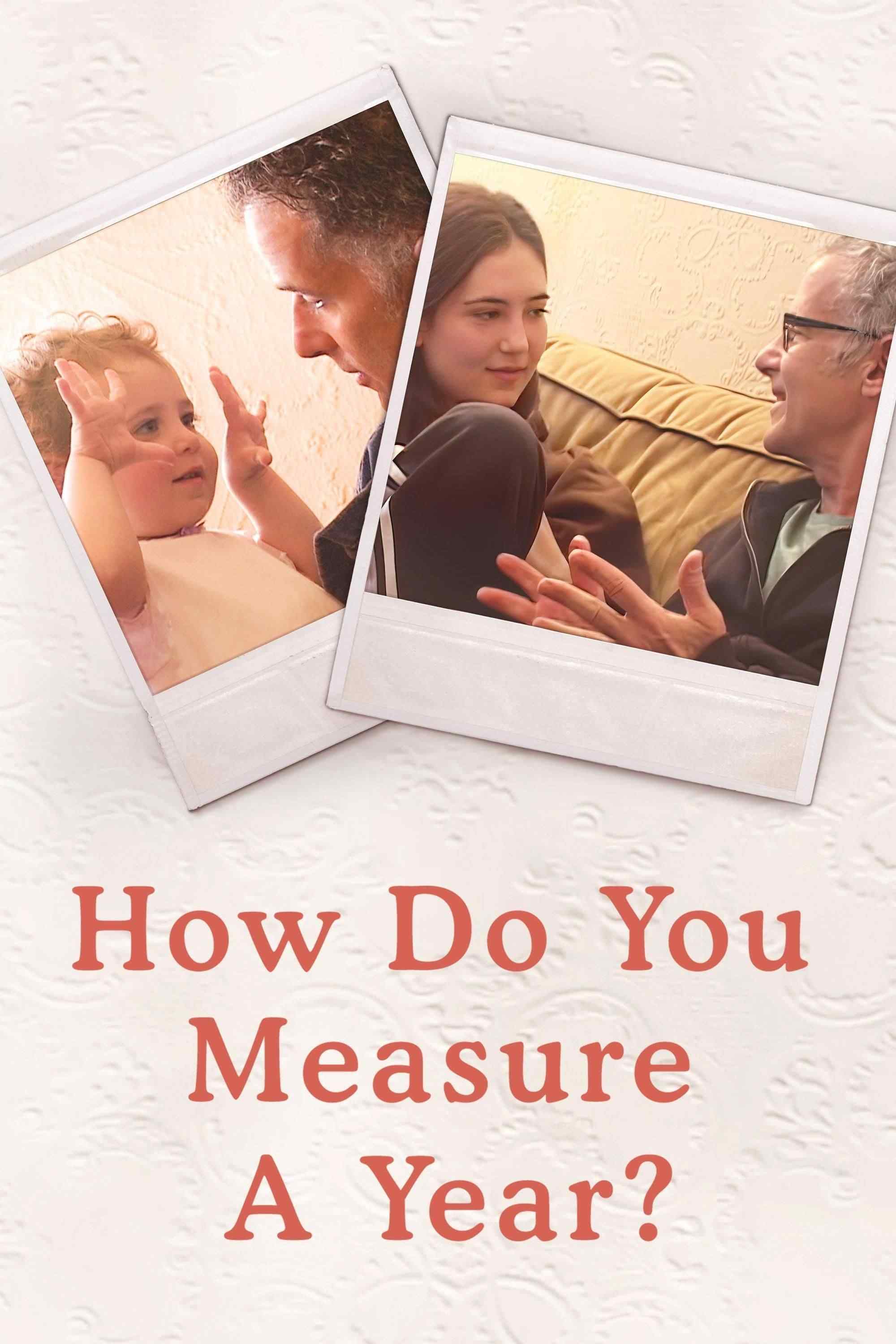 Poster chính thức của phim Phim Tài Liệu "Làm Sao Đong Đếm Một Năm" (How Do You Measure a Year? - 2021), với sự tham gia của diễn viên Jay Rosenblatt.