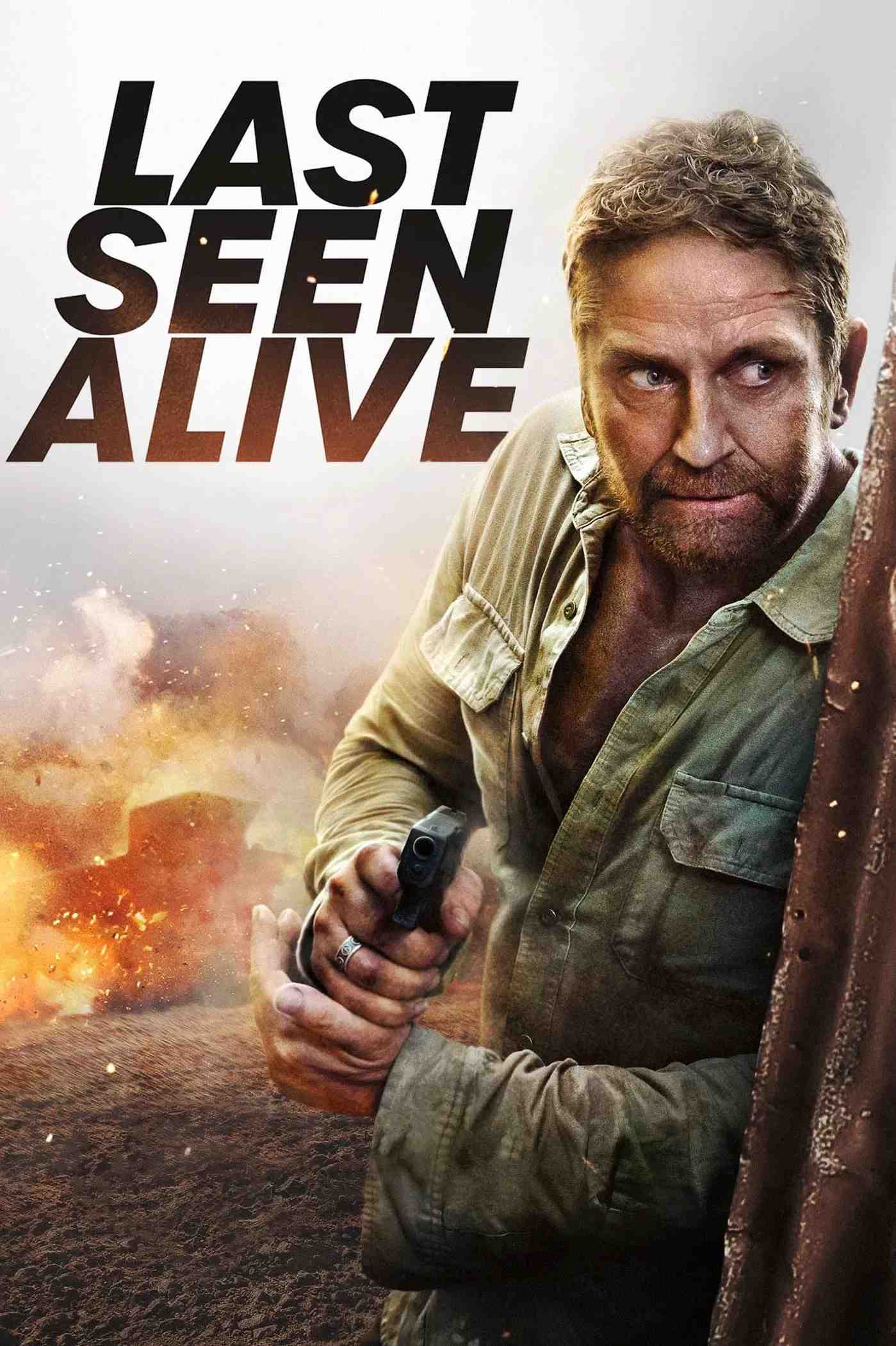 Poster chính thức của phim Phim Hành Động, Phim Giật Gân "Nhân Chứng Sống Cuối Cùng" (Last Seen Alive - 2022), với sự tham gia của diễn viên Gerard Butler và Jaimie Alexander.