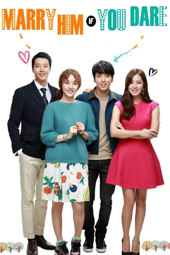 Poster chính thức của phim Phim Tâm Lý, Phim Viễn Tưởng & Giả Tưởng "Lấy Anh Em Dám Không" (Marry Him If You Dare - 2013), với sự tham gia của diễn viên Yoon Eun-hye và Han Chae-a.
